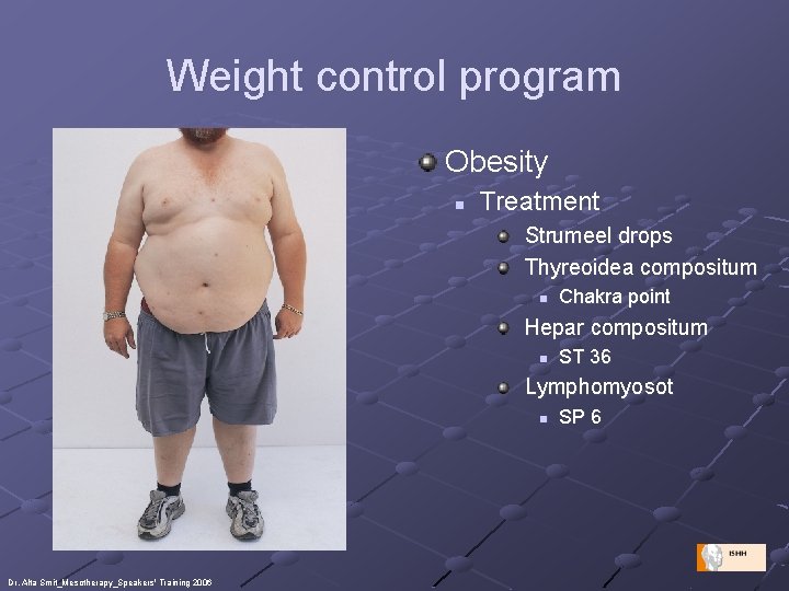 Weight control program Obesity n Treatment Strumeel drops Thyreoidea compositum n Chakra point Hepar