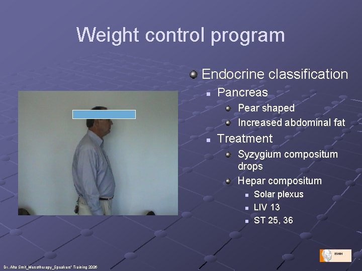 Weight control program Endocrine classification n Pancreas Pear shaped Increased abdominal fat n Treatment