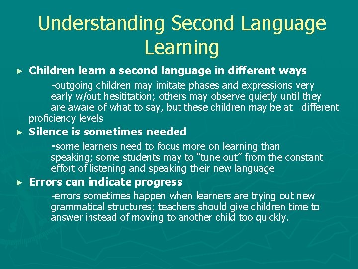 Understanding Second Language Learning ► Children learn a second language in different ways -outgoing