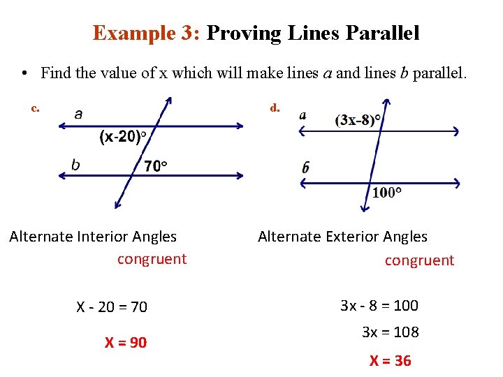 Example 3: Proving Lines Parallel • Find the value of x which will make