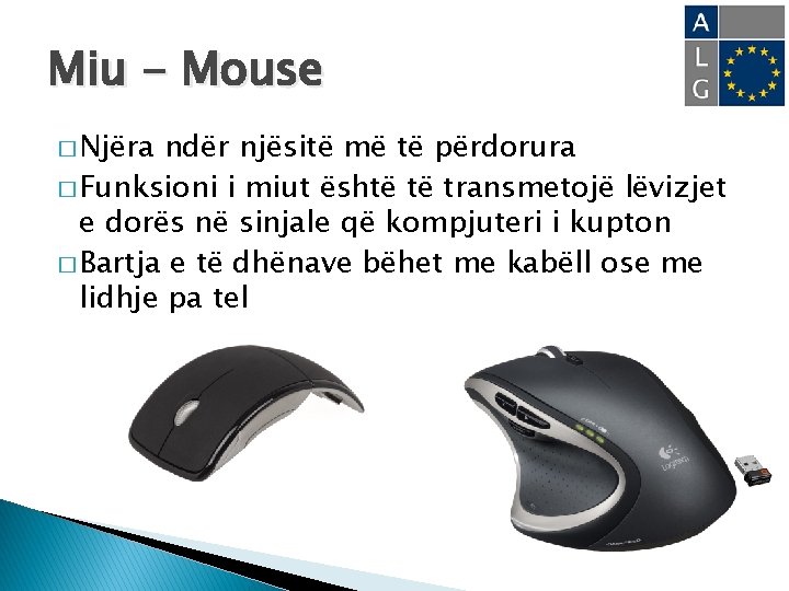 Miu - Mouse � Njëra ndër njësitë më të përdorura � Funksioni i miut