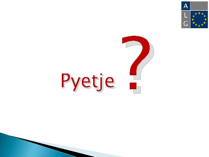 Pyetje ? 