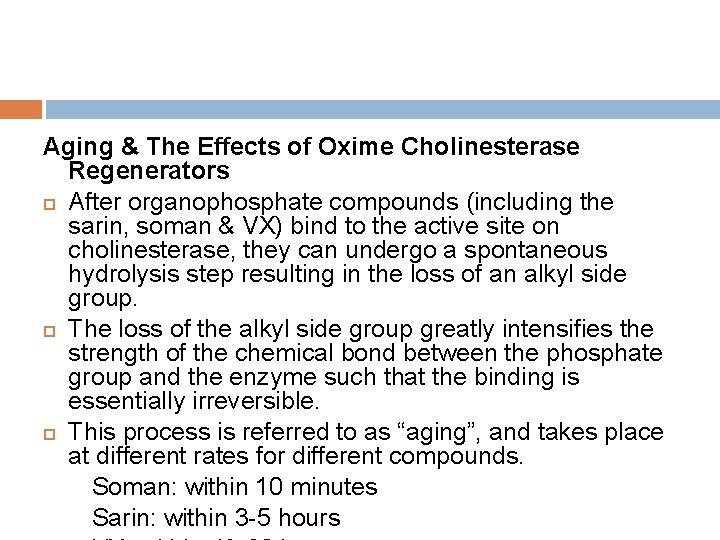 Aging & The Effects of Oxime Cholinesterase Regenerators After organophosphate compounds (including the sarin,