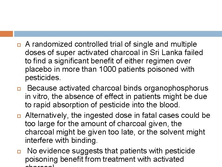  A randomized controlled trial of single and multiple doses of super activated charcoal