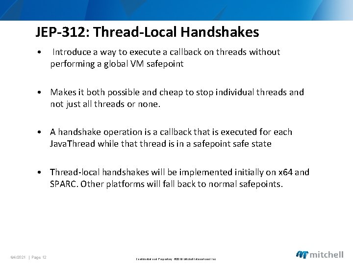 JEP-312: Thread-Local Handshakes • Introduce a way to execute a callback on threads without