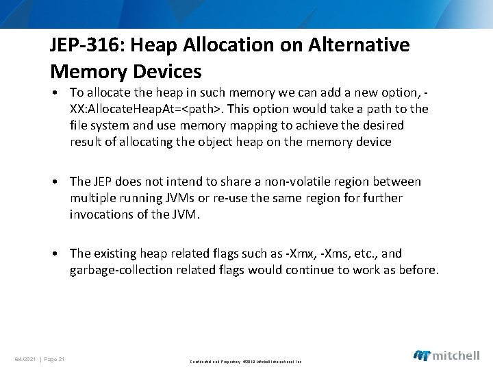 JEP-316: Heap Allocation on Alternative Memory Devices • To allocate the heap in such