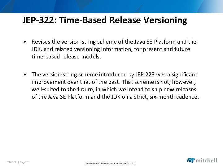 JEP-322: Time-Based Release Versioning • Revises the version-string scheme of the Java SE Platform