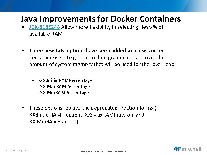 Java Improvements for Docker Containers • JDK-8186248 Allow more flexibility in selecting Heap %