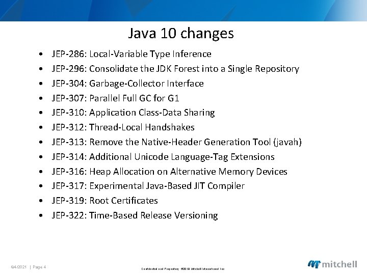 Java 10 changes • • • 6/4/2021 | Page 4 JEP-286: Local-Variable Type Inference