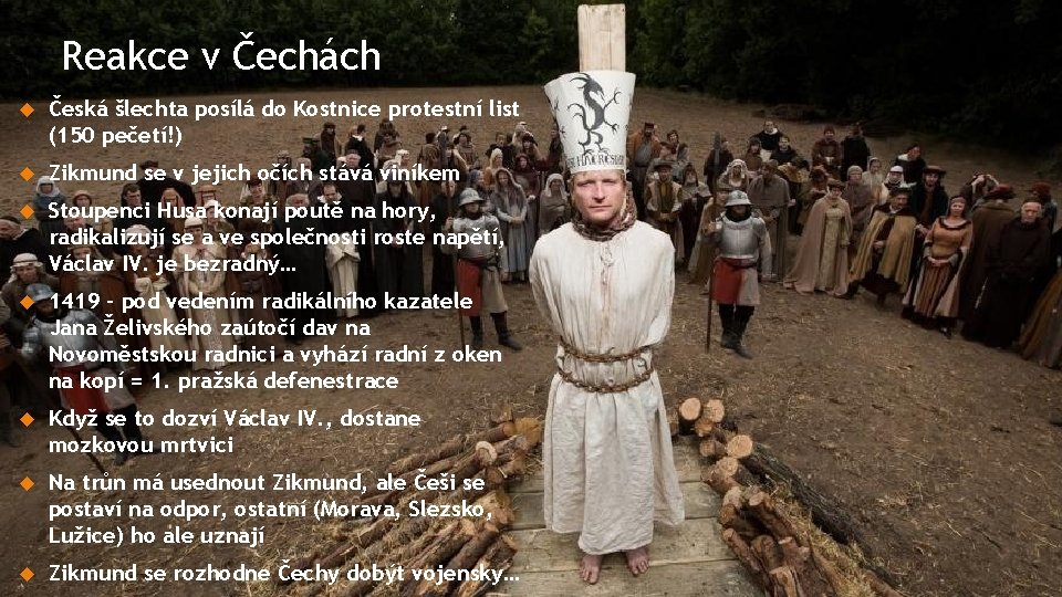 Reakce v Čechách Česká šlechta posílá do Kostnice protestní list (150 pečetí!) Zikmund se