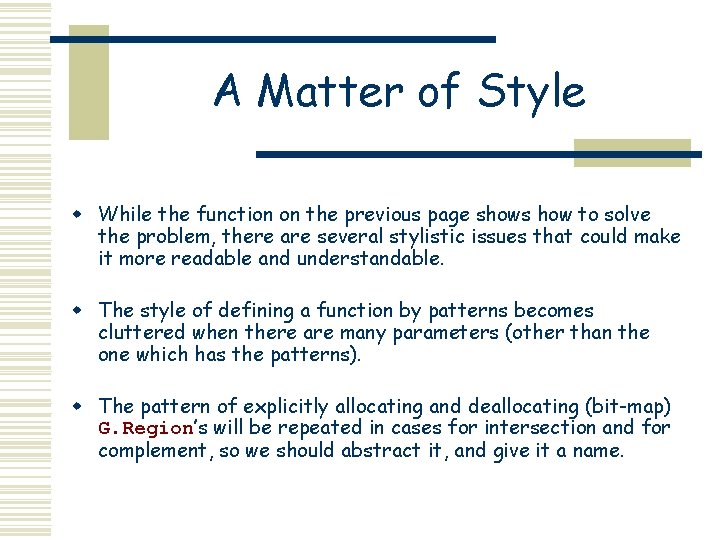 A Matter of Style w While the function on the previous page shows how