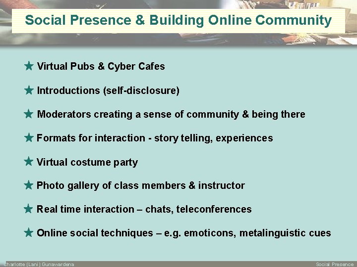 Social Presence and Implications for Designing Online Learning