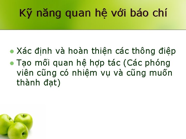 Kỹ năng quan hệ với báo chí Xác định và hoàn thiện các thông