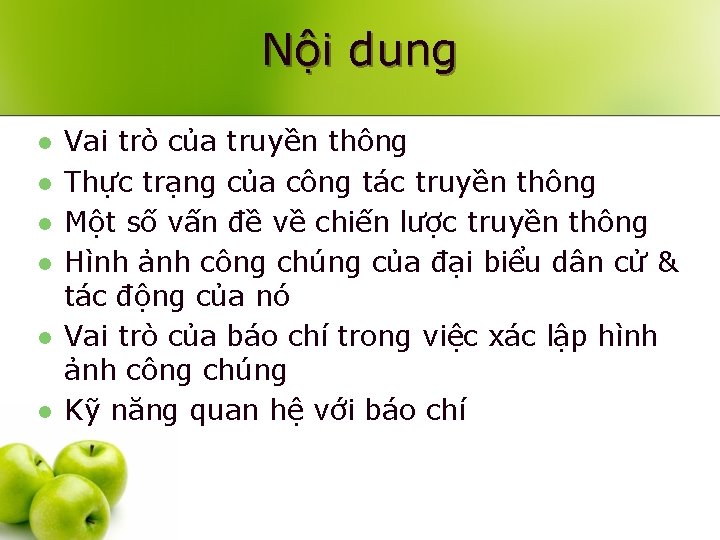 Nội dung l l l Vai trò của truyền thông Thực trạng của công