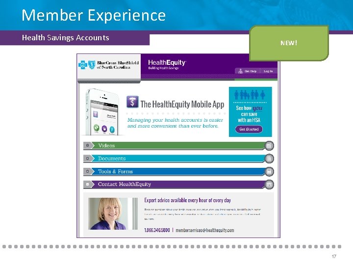 Member Experience Health Savings Accounts NEW! 17 