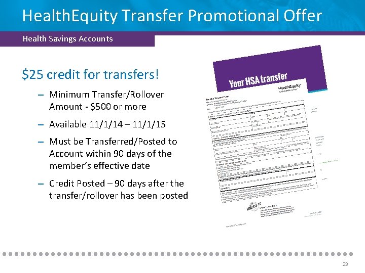 Health. Equity Transfer Promotional Offer Health Savings Accounts $25 credit for transfers! – Minimum