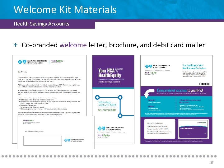 Welcome Kit Materials Health Savings Accounts + Co-branded welcome letter, brochure, and debit card