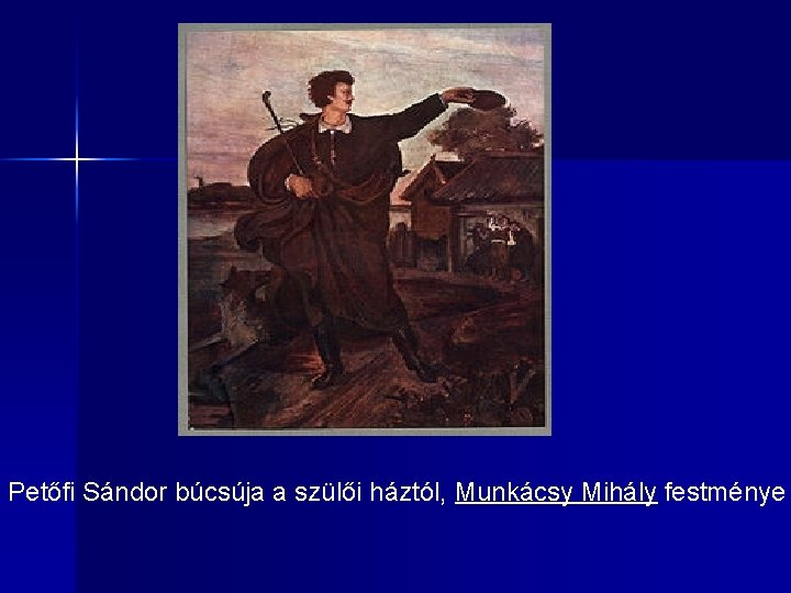 Petőfi Sándor búcsúja a szülői háztól, Munkácsy Mihály festménye 