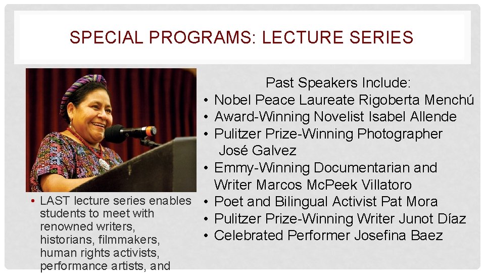 SPECIAL PROGRAMS: LECTURE SERIES • • • LAST lecture series enables • students to