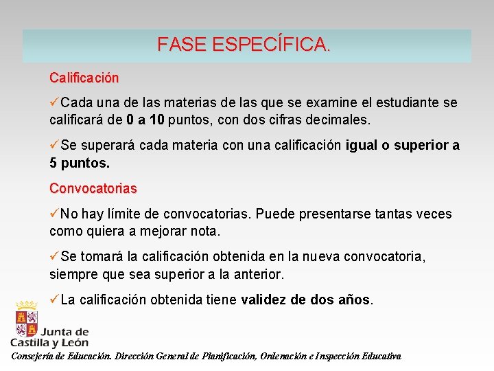 FASE ESPECÍFICA. Calificación üCada una de las materias de las que se examine el