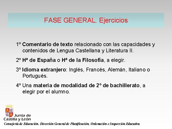 FASE GENERAL. Ejercicios 1º Comentario de texto relacionado con las capacidades y contenidos de