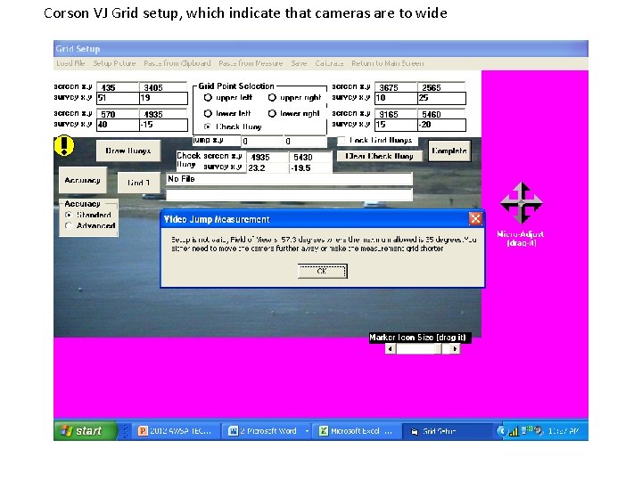 Corson VJ Grid setup, which indicate that cameras are to wide Corson VJ Grid setup, which indicate that cameras are to wide