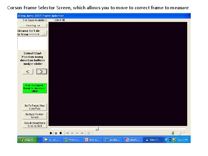 Corson Frame Selector Screen, which allows you to move to correct frame to measure Corson Frame Selector Screen, which allows you to move to correct frame to measure