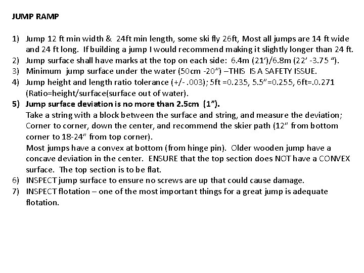 JUMP RAMP 1) Jump 12 ft min width & 24 ft min length, some JUMP RAMP 1) Jump 12 ft min width & 24 ft min length, some
