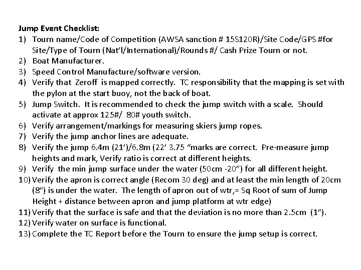 Jump Event Checklist: 1) Tourn name/Code of Competition (AWSA sanction # 15 S 120 Jump Event Checklist: 1) Tourn name/Code of Competition (AWSA sanction # 15 S 120