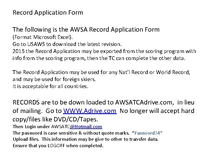 Record Application Form The following is the AWSA Record Application Form (Format Microsoft Excel). Record Application Form The following is the AWSA Record Application Form (Format Microsoft Excel).