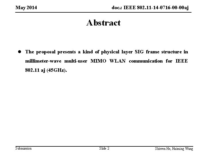 May 2014 doc. : IEEE 802. 11 -14 -0716 -00 -00 aj Abstract l