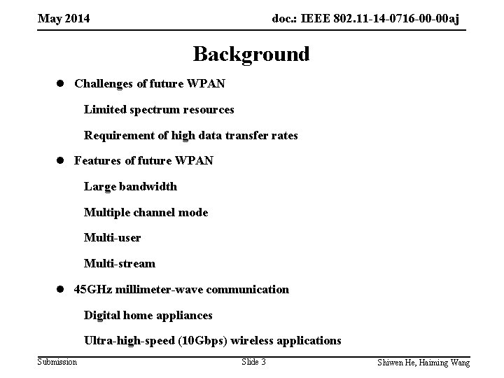 May 2014 doc. : IEEE 802. 11 -14 -0716 -00 -00 aj Background l