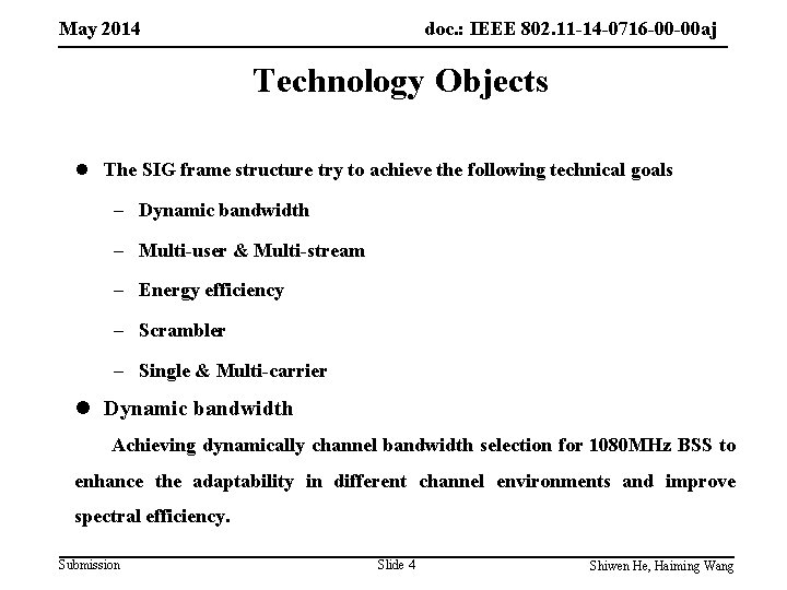 May 2014 doc. : IEEE 802. 11 -14 -0716 -00 -00 aj Technology Objects