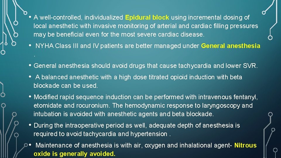  • A well-controlled, individualized Epidural block using incremental dosing of local anesthetic with
