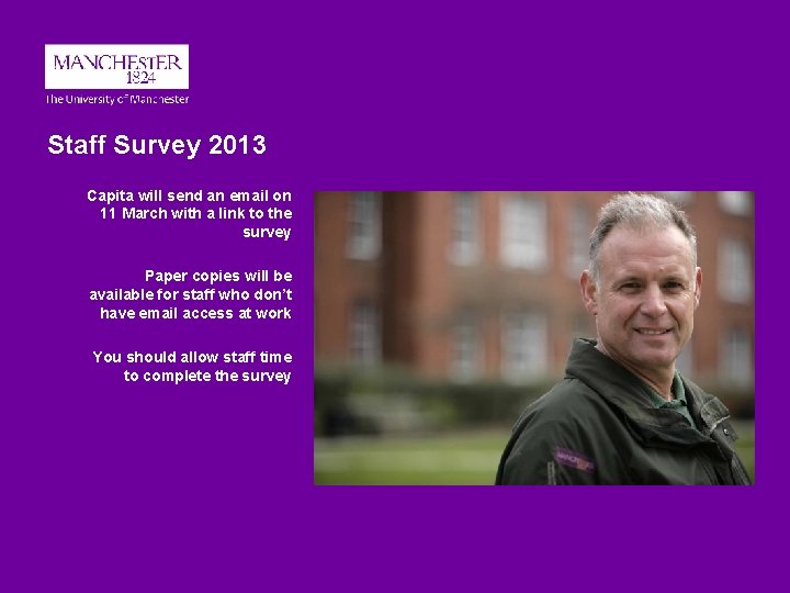 Staff Survey 2013 Capita will send an email on 11 March with a link