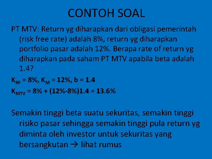 CONTOH SOAL PT MTV: Return yg diharapkan dari obligasi pemerintah (risk free rate) adalah