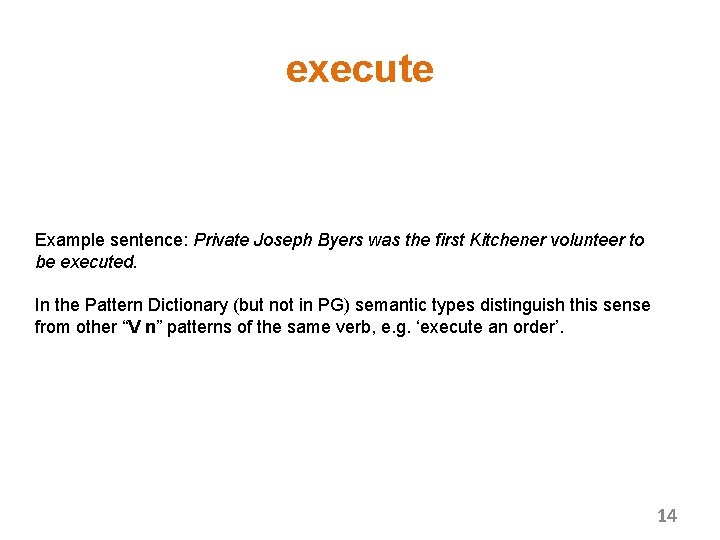 execute Example sentence: Private Joseph Byers was the first Kitchener volunteer to be executed.