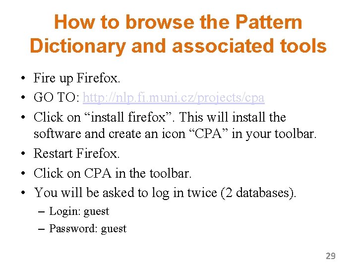 How to browse the Pattern Dictionary and associated tools • Fire up Firefox. •