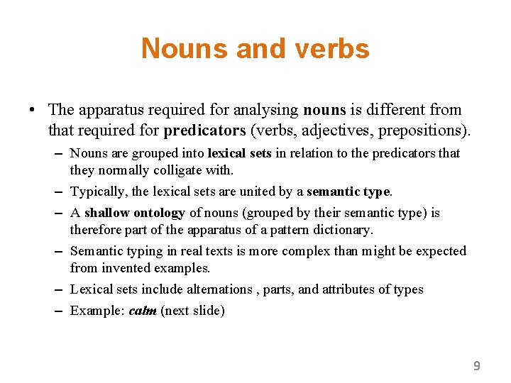 Nouns and verbs • The apparatus required for analysing nouns is different from that