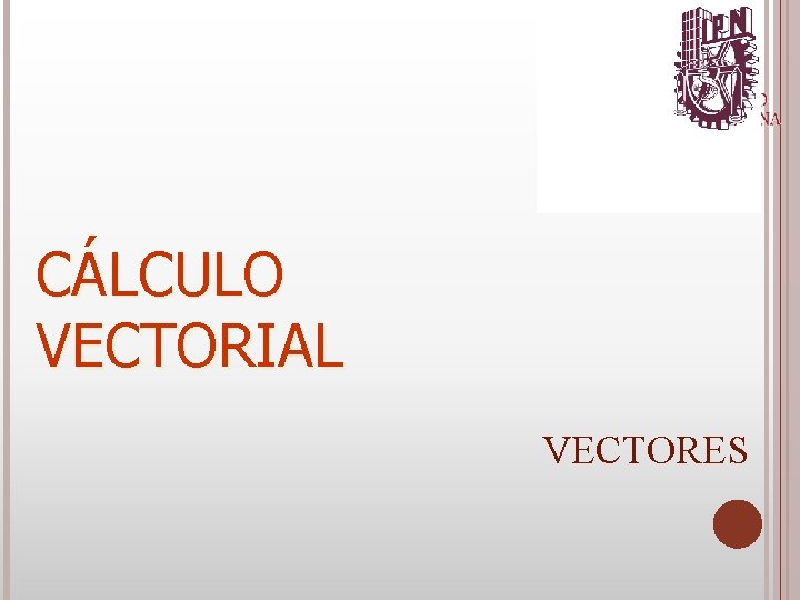 6/4/2021 CÁLCULO VECTORIAL VECTORES 