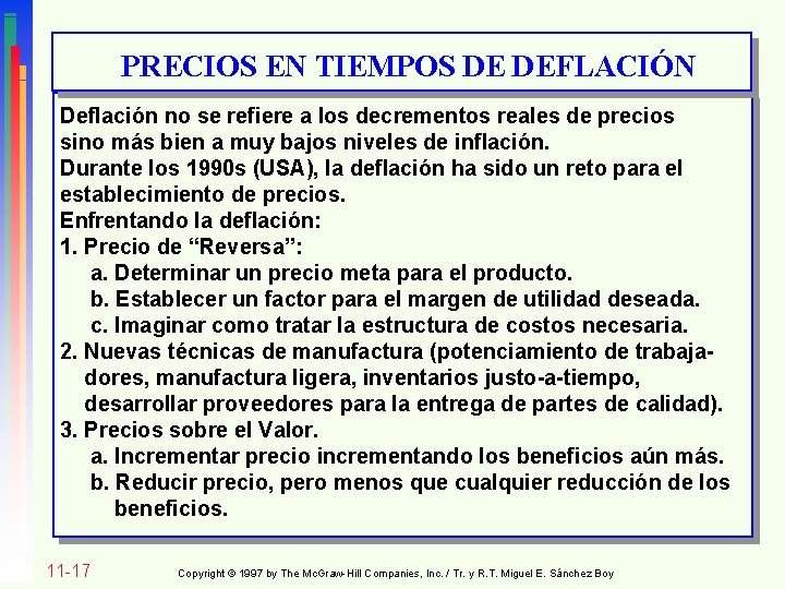 PRECIOS EN TIEMPOS DE DEFLACIÓN Deflación no se refiere a los decrementos reales de