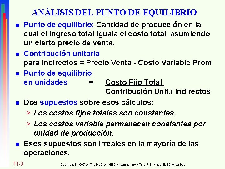 ANÁLISIS DEL PUNTO DE EQUILIBRIO n n n 11 -9 Punto de equilibrio: Cantidad