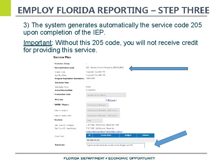 EMPLOY FLORIDA REPORTING – STEP THREE 3) The system generates automatically the service code