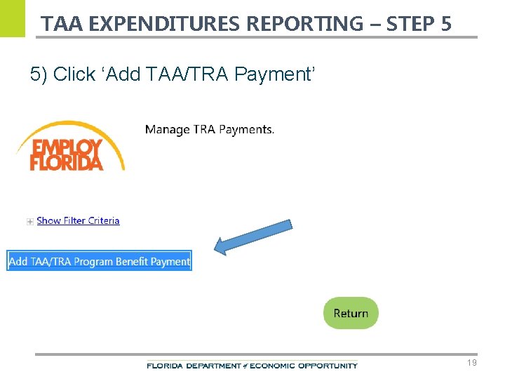 TAA EXPENDITURES REPORTING – STEP 5 5) Click ‘Add TAA/TRA Payment’ 19 