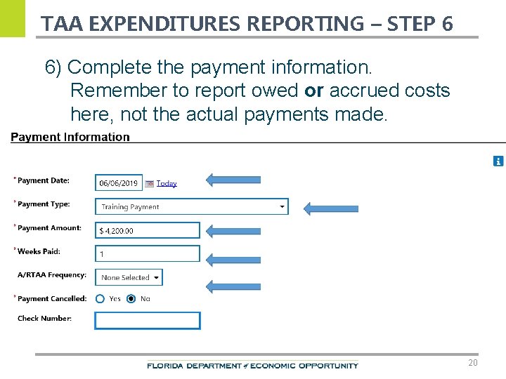 TAA EXPENDITURES REPORTING – STEP 6 6) Complete the payment information. Remember to report