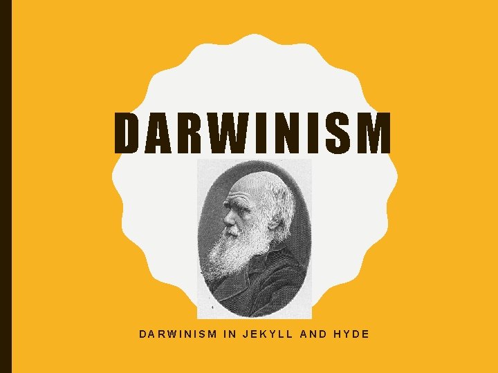 DARWINISM IN JEKYLL AND HYDE 