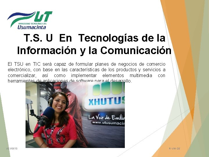 T. S. U En Tecnologías de la Información y la Comunicación El TSU en
