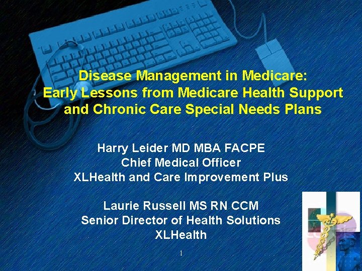 Disease Management in Medicare: Early Lessons from Medicare Health Support and Chronic Care Special