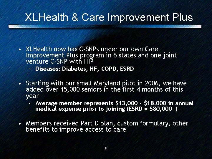 XLHealth & Care Improvement Plus • XLHealth now has C-SNPs under our own Care