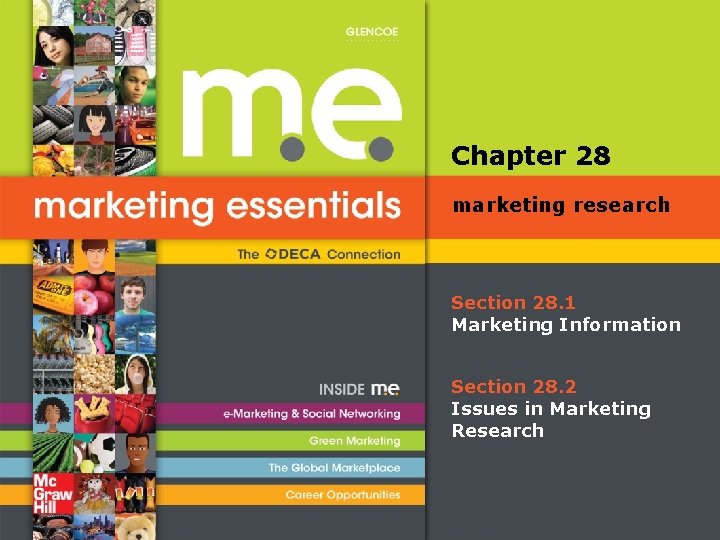 Chapter 28 marketing research Section 28. 1 Marketing Information Section 28. 2 Issues in